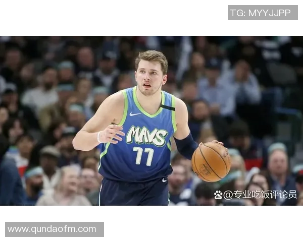 卢卡东契奇如何引领NBA新时代成就传奇篮球生涯 卢卡东契奇如何引领NBA新时代成就传奇篮球生涯